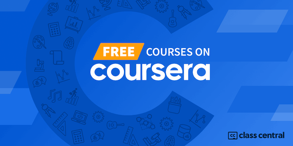 1700 Coursera Courses That Are Still Completely FREE